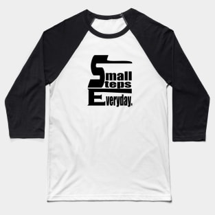 Small Steps Everyday Baseball T-Shirt